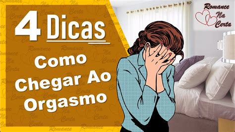 como gozar rápido|4 Formas de Chegar ao Orgasmo (Para Mulheres)